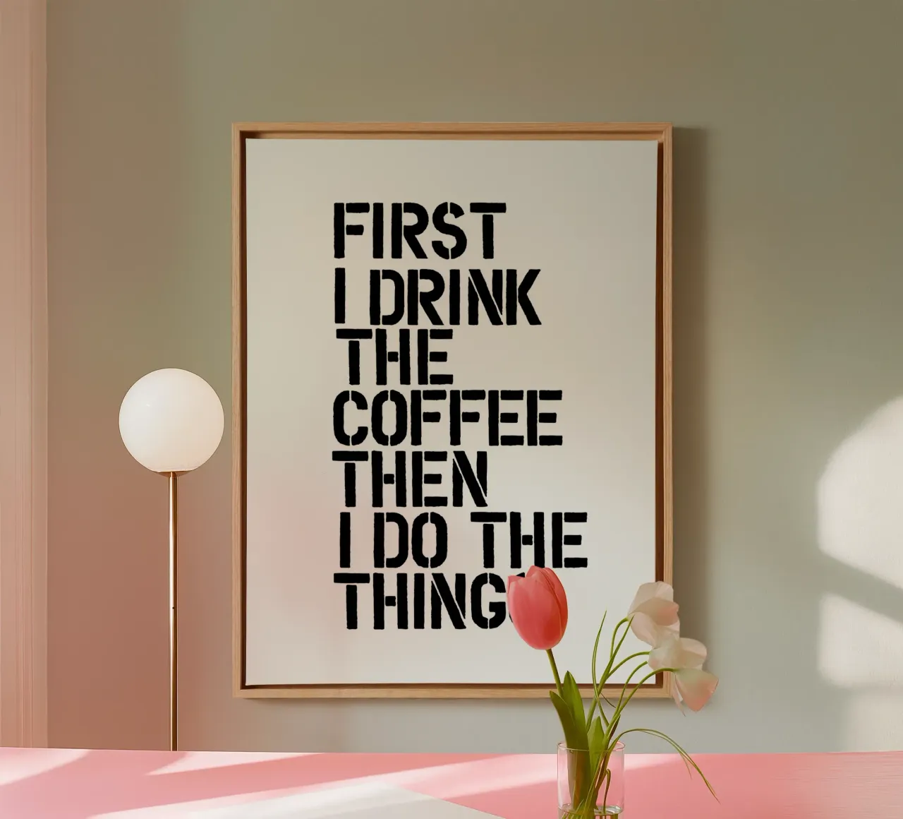First I Drink the Coffee Then I Do The Things canvas by THE MOTIVATED TYPE
