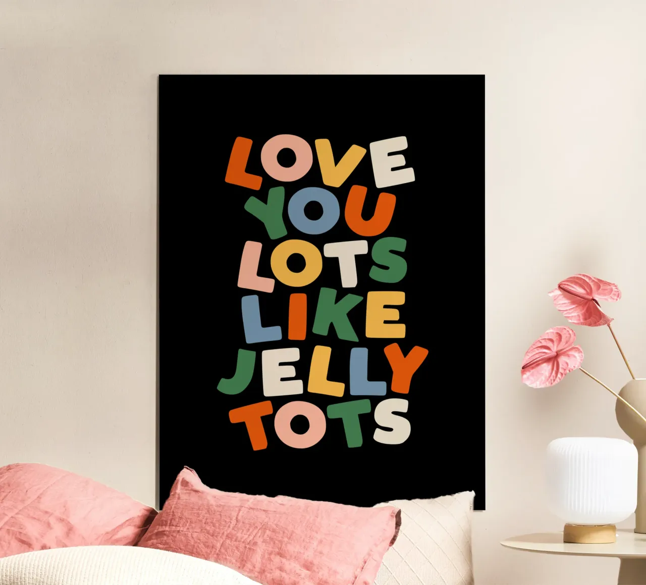 Love You Lots Like Jelly Tots Design tipografico per bambini poster da THE MOTIVATED TYPE