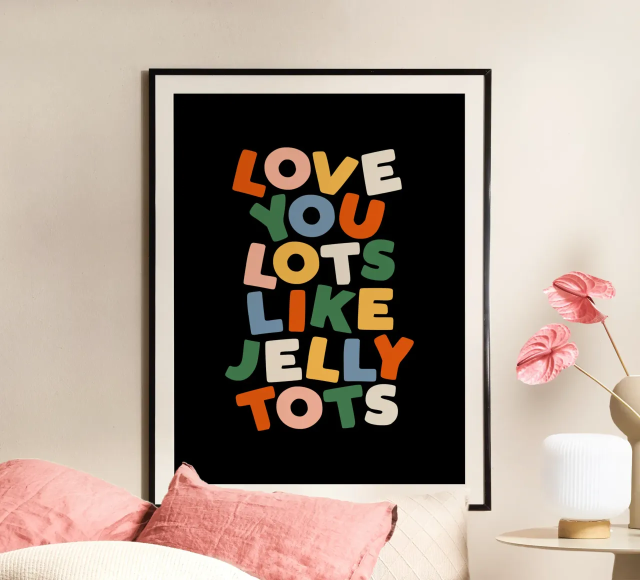 Love You Lots Like Jelly Tots Design tipografico per bambini poster da THE MOTIVATED TYPE