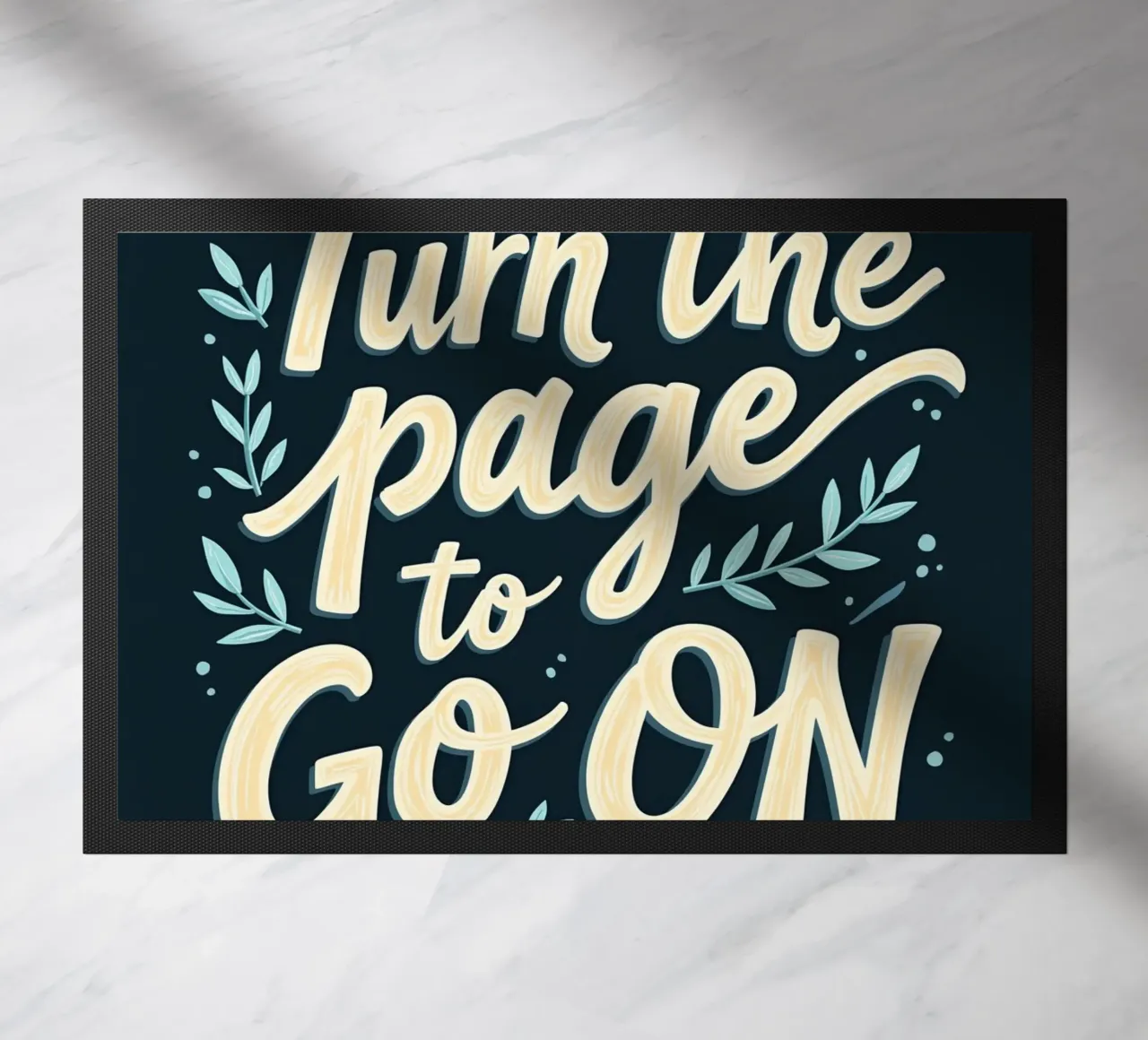 Turn the Page to Go On doormat by inspirational quote