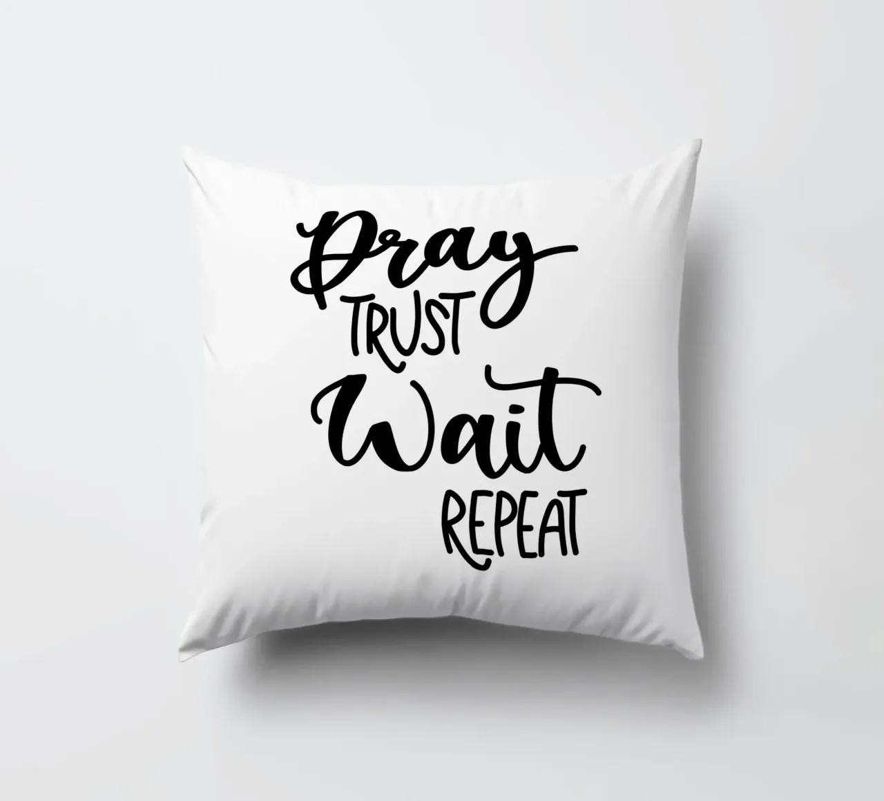 Pray trust wait repeat cuscino da Letters of Love