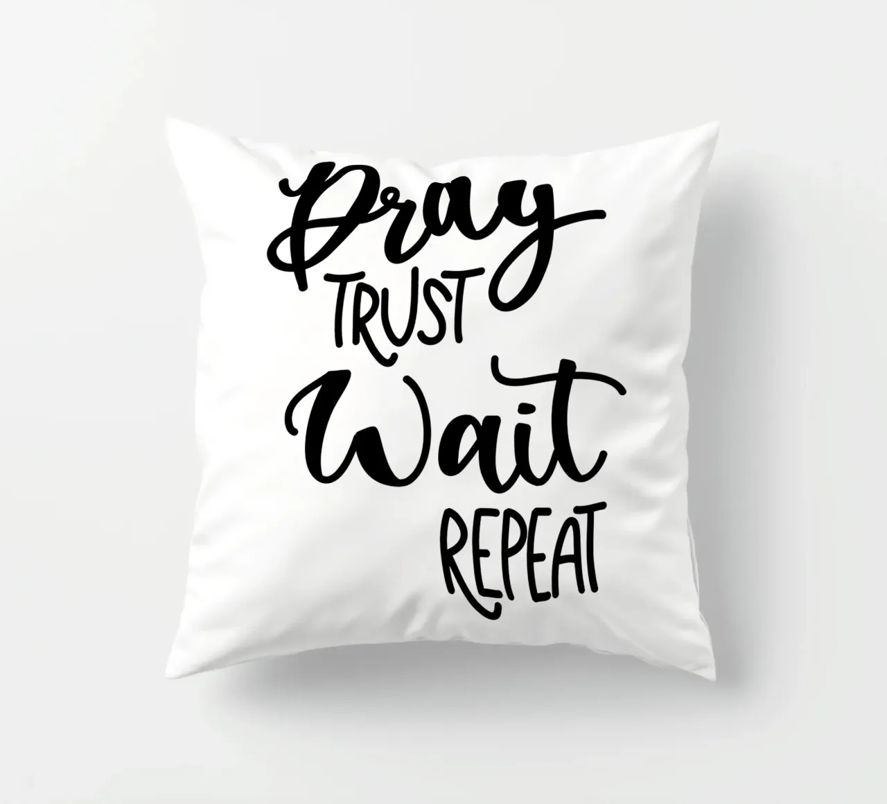 Pray trust wait repeat cuscino da Letters of Love