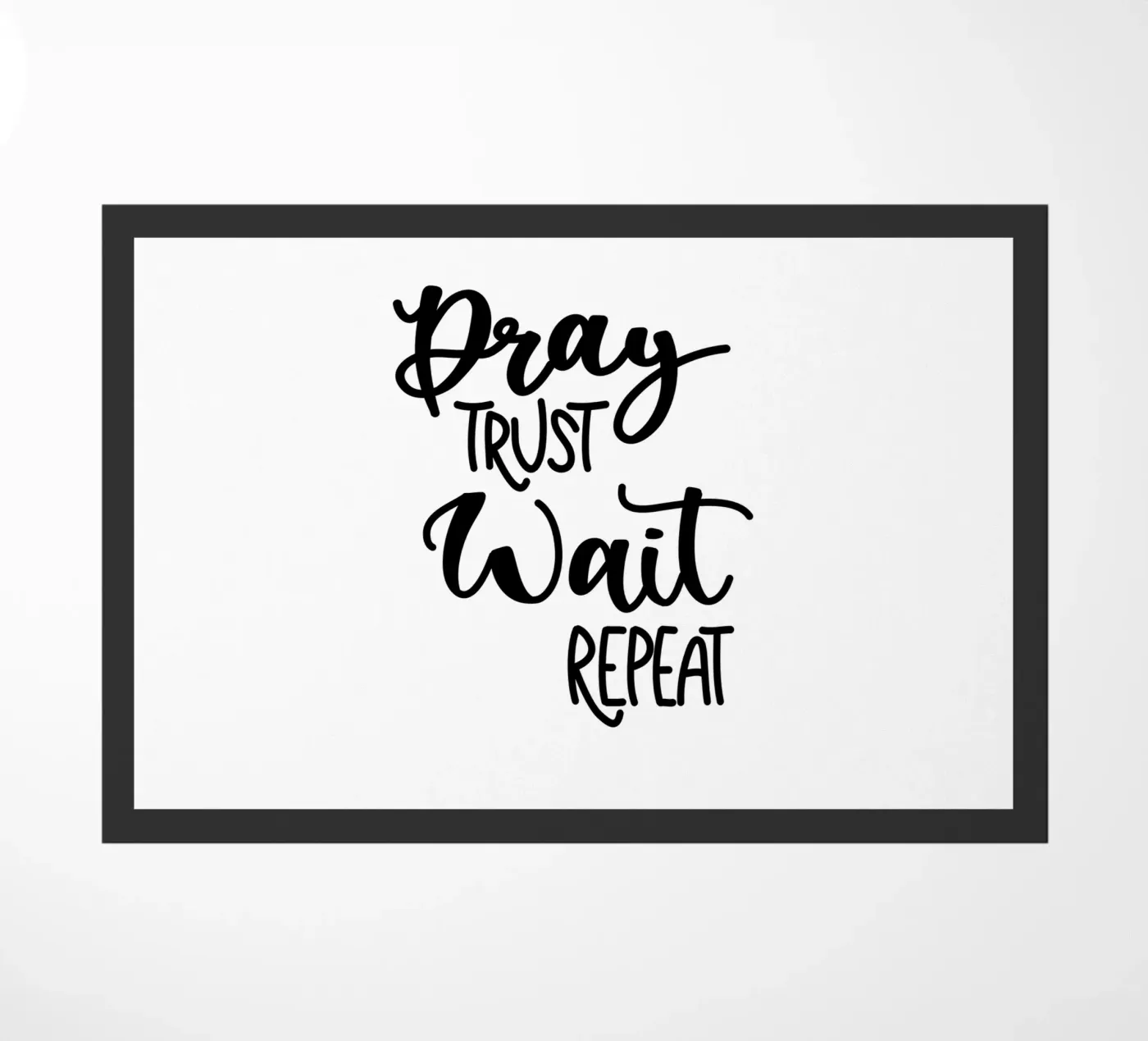 Pray trust wait repeat Fußmatte von Letters of Love