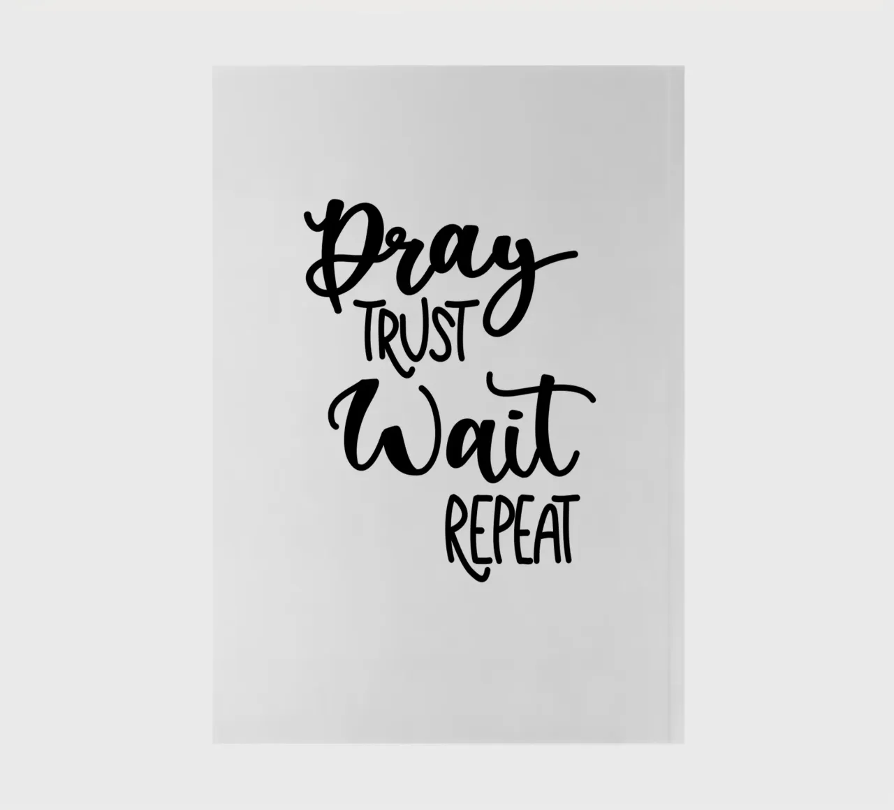 Pray trust wait repeat notebook by Letters of Love