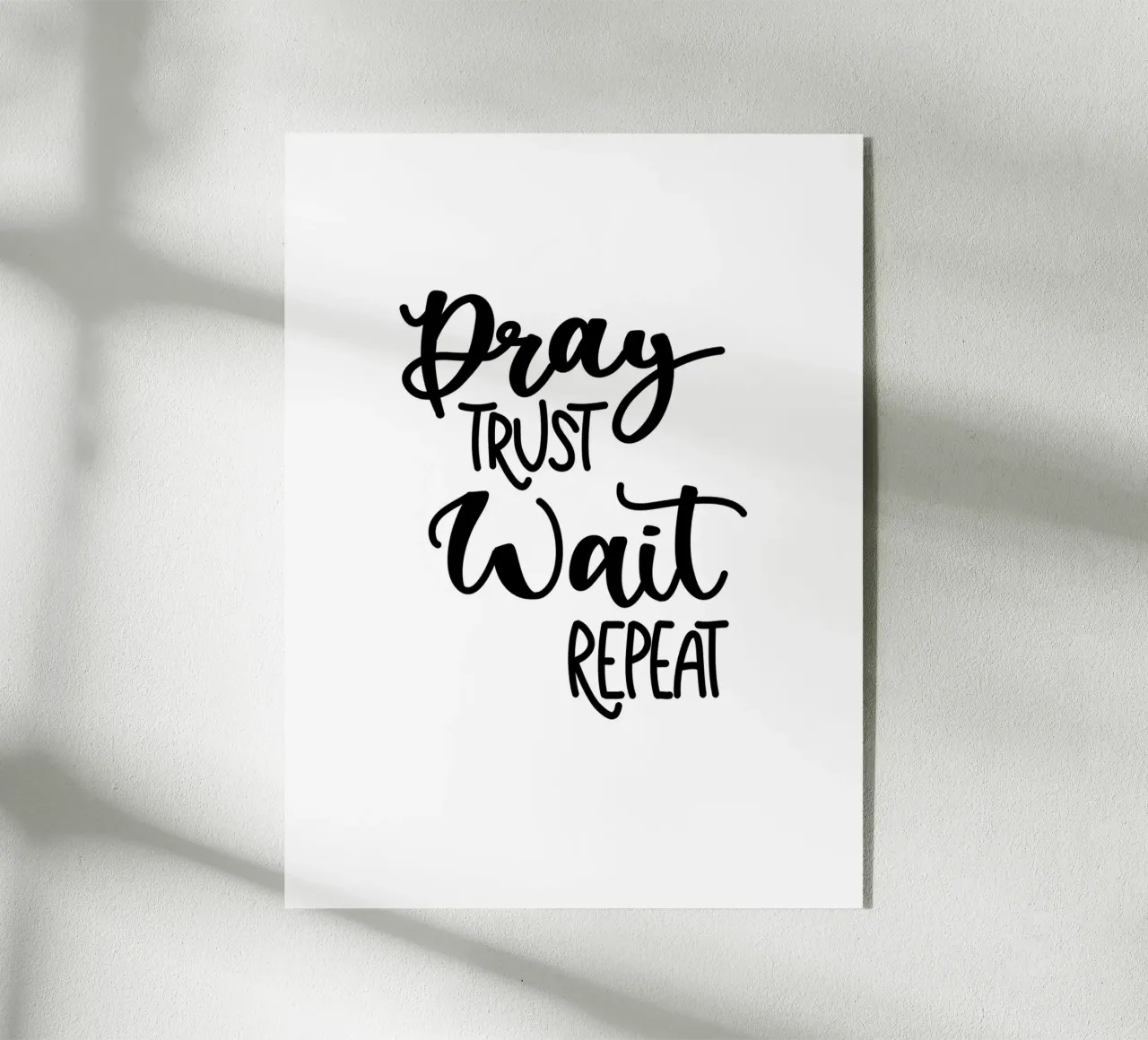 Pray trust wait repeat plexiglass da Letters of Love