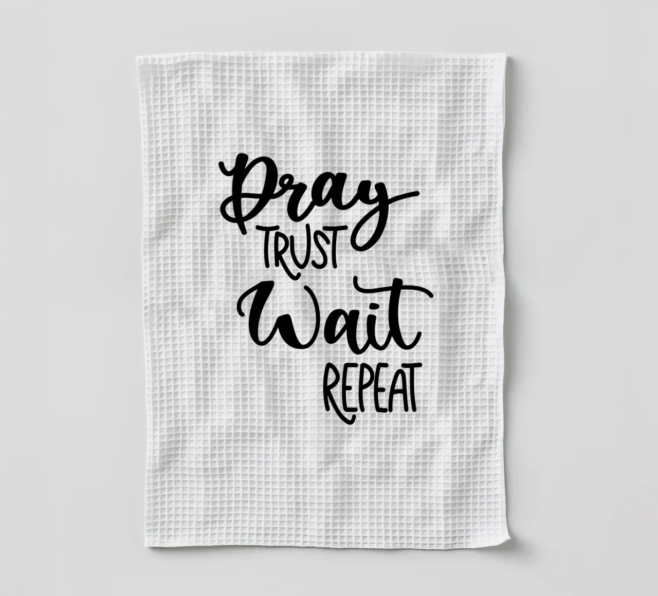 Pray trust wait repeat canovaccio da cucina da Letters of Love