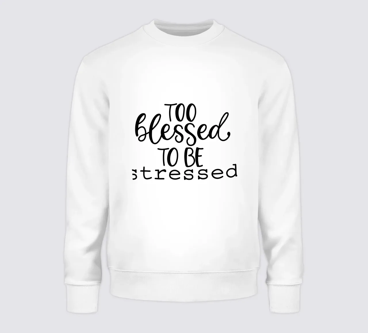 Too blessed to be stressed sudadera de Letters of Love