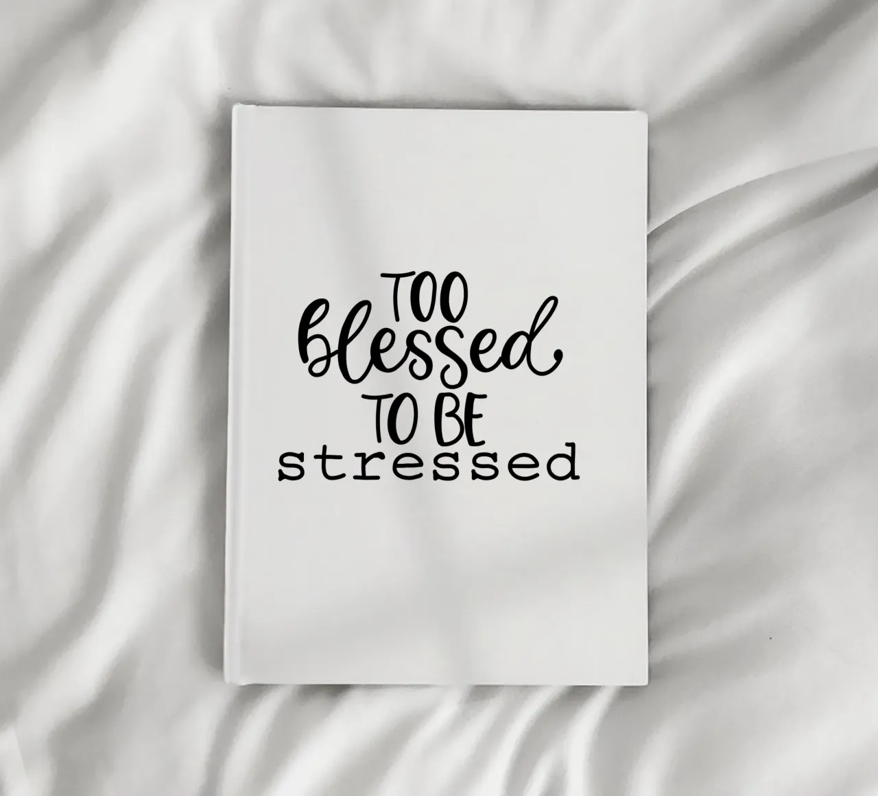 Too blessed to be stressed notebook by Letters of Love