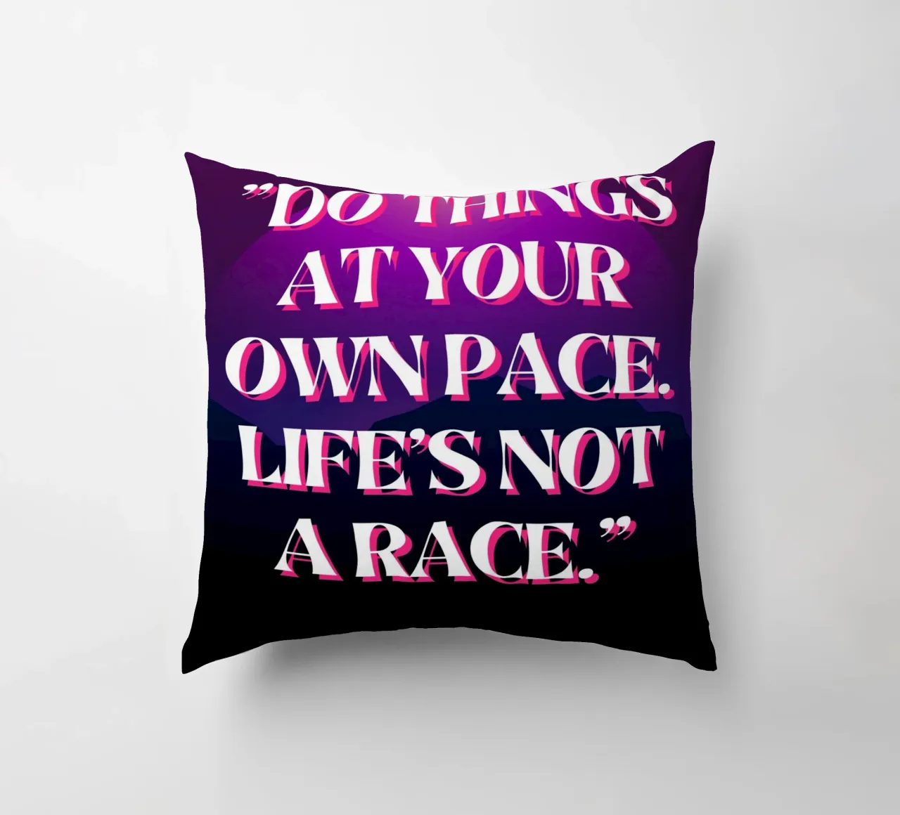 Do Things at Your Own Pace decorative cushion by inspirational quote