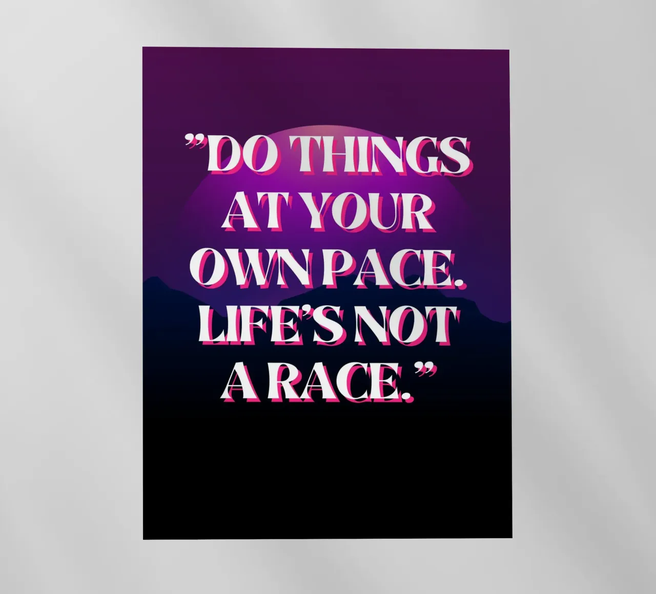 Tun Sie die Dinge in Ihrem eigenen Tempo Backlit Folie von inspirational quote