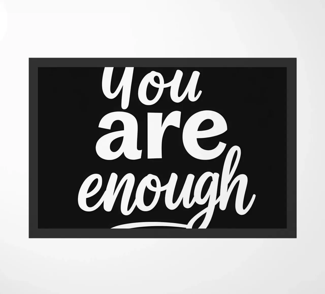 Tu sei abbastanza zerbino da inspirational quote