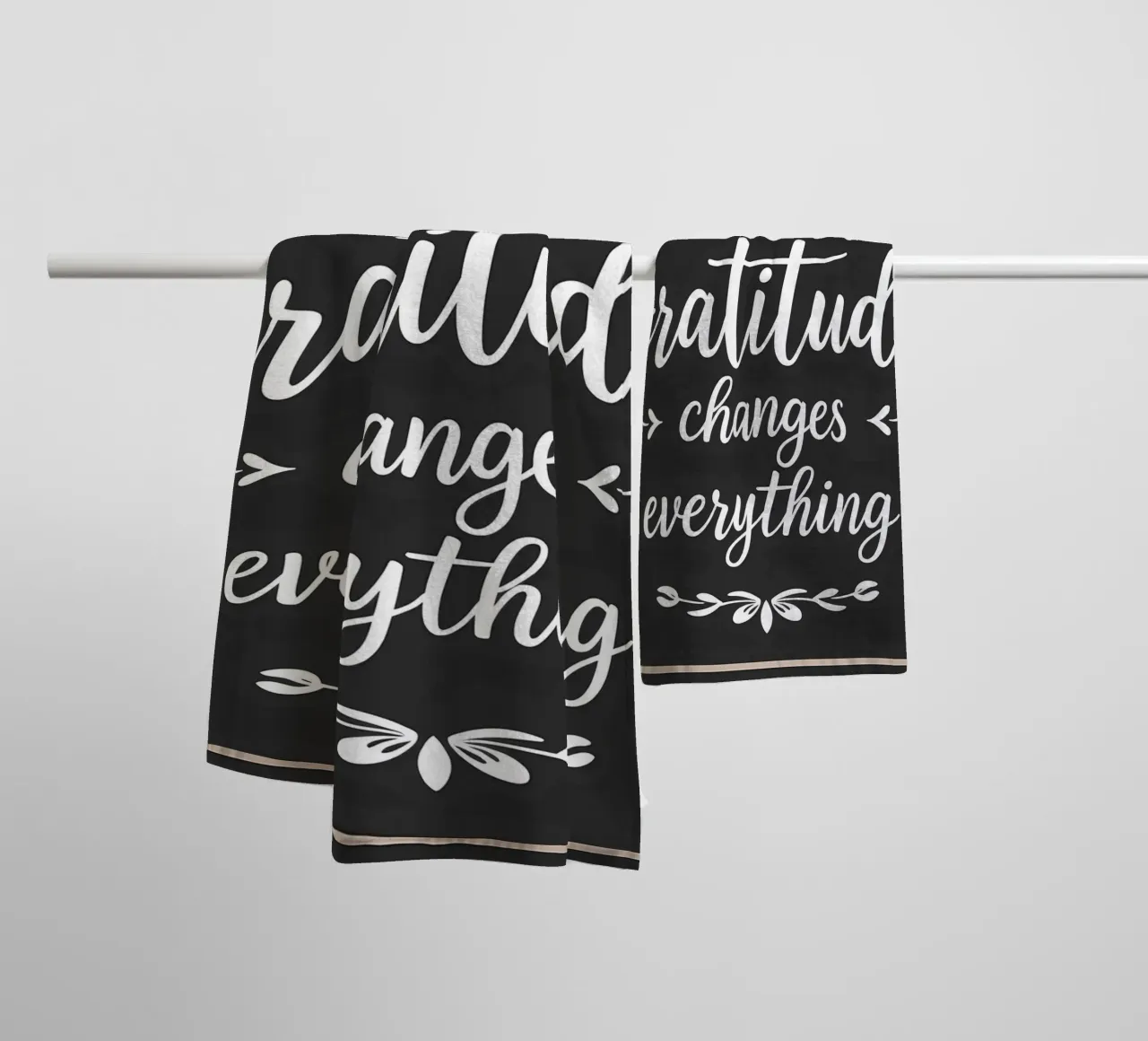 Gratitude Changes Everything towel by inspirational quote