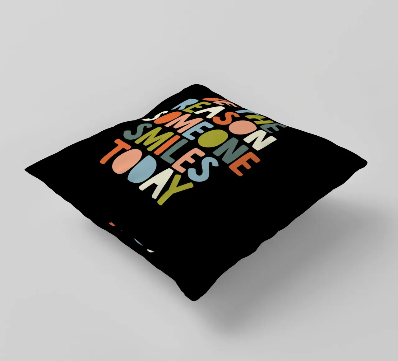 Be the Reason Someone Smiles Today Colourful Typografie decorative cushion by THE MOTIVATED TYPE