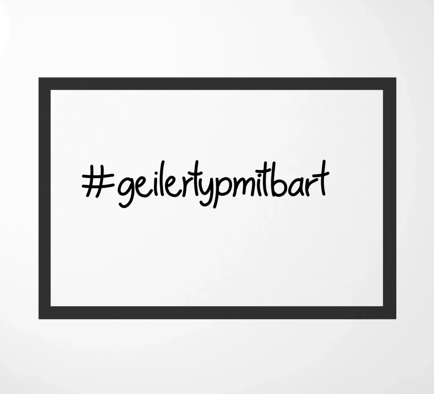 Geiler  Typ mit Bart doormat by Letters of Love