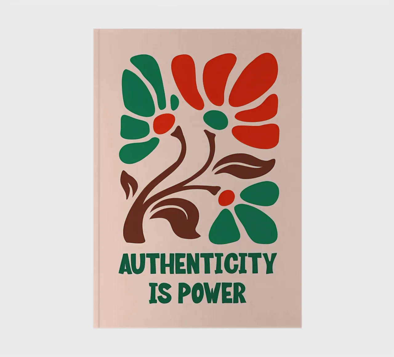 Authentic Bloom notebook by inspirational quote