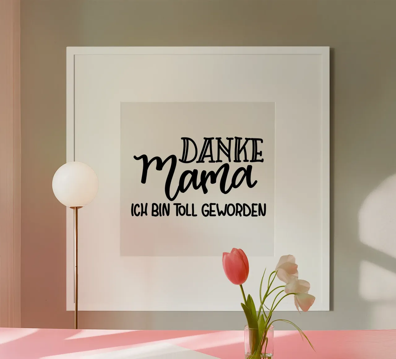 Danke Mama ich bin toll geworden poster con telaio in plastica da Letters of Love