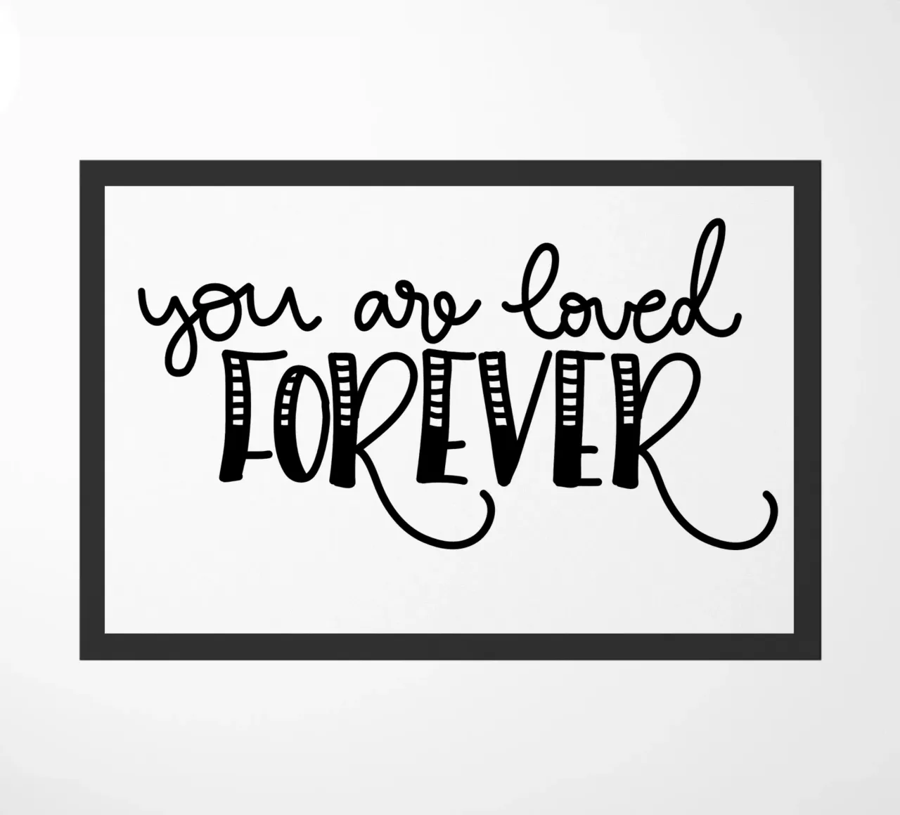 You are loved forever zerbino da Letters of Love