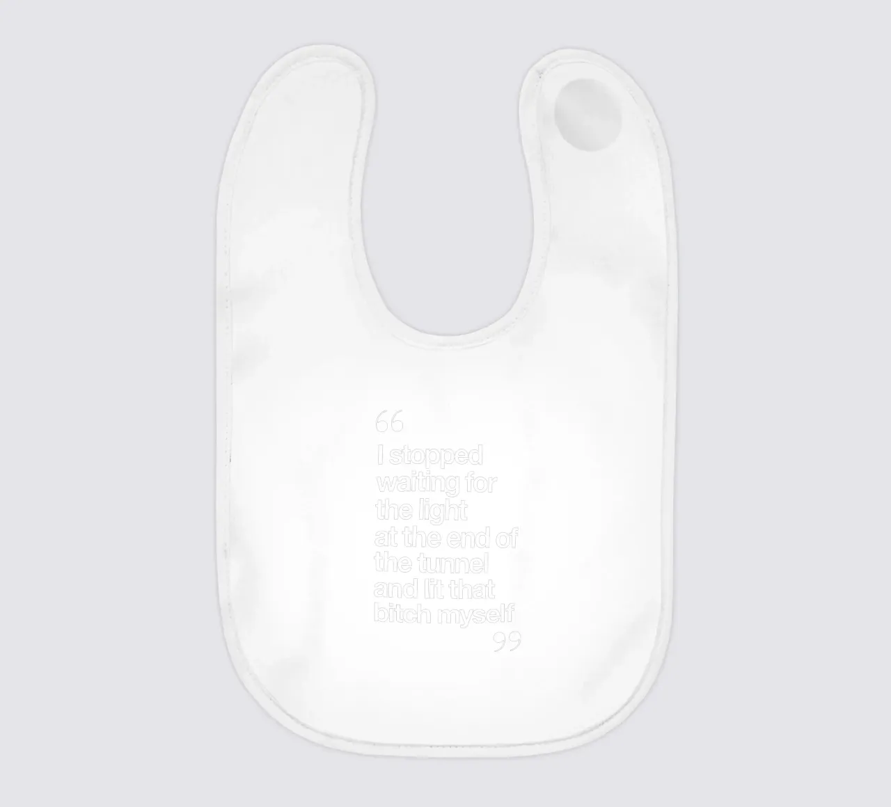 I Stopped Waiting for the Light at the End of the Tunnel baby bib by THE MOTIVATED TYPE
