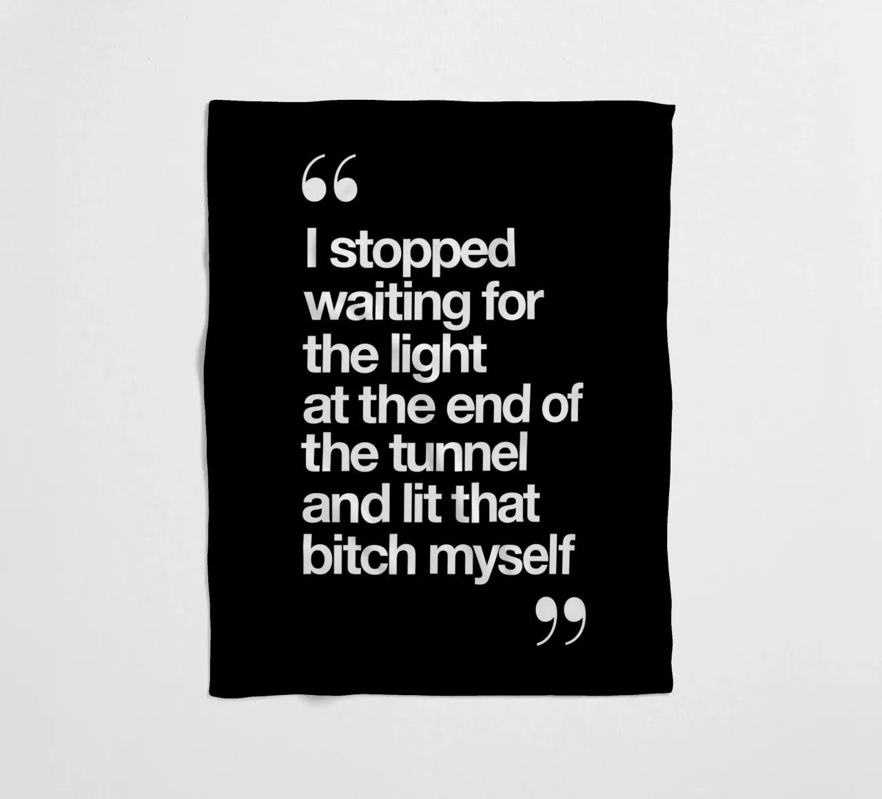 I Stopped Waiting for the Light at the End of the Tunnel fleece blanket by THE MOTIVATED TYPE