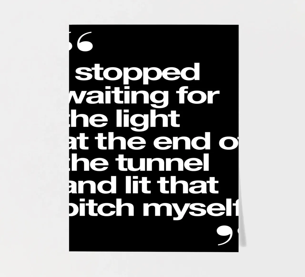 I Stopped Waiting for the Light at the End of the Tunnel sticker sheet by THE MOTIVATED TYPE