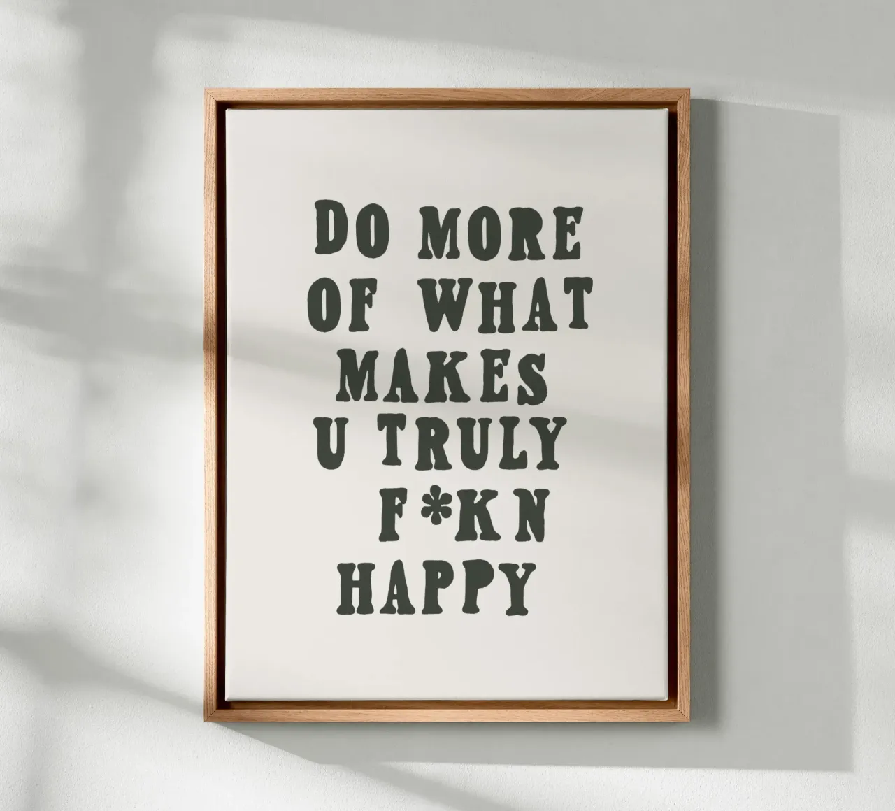 Faites plus de ce qui vous rend vraiment heureux Typografie Design toile de THE MOTIVATED TYPE