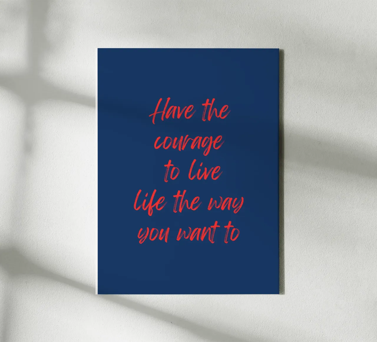 Have the Courage to Live Your Way canvas by inspirational quote