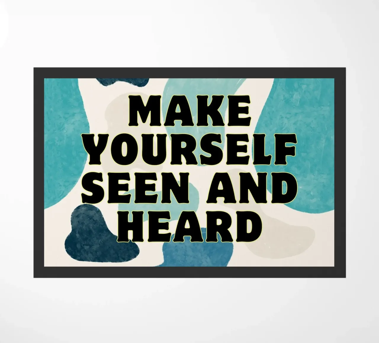 Farsi vedere e sentire zerbino da inspirational quote