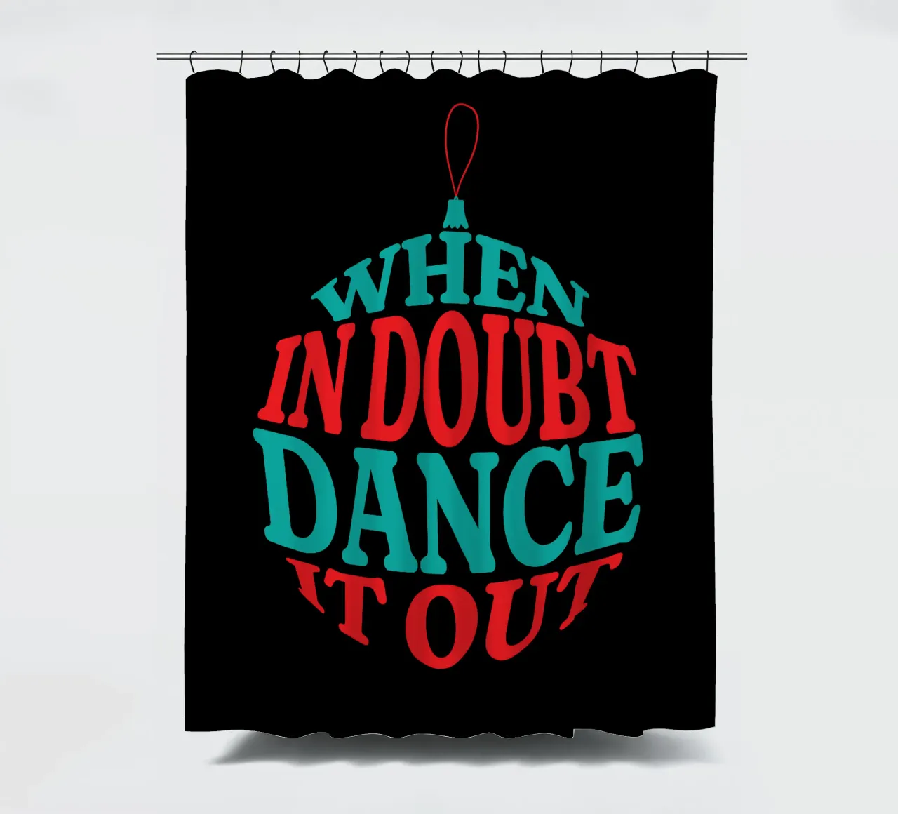 en cas de doute, danser rideau de douche de Gunawan Rb