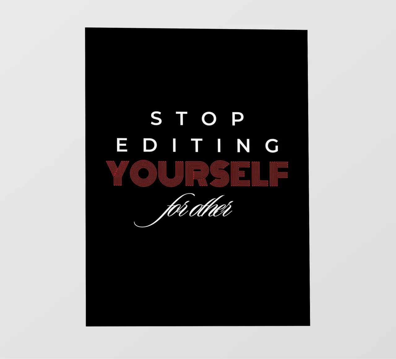 Smettete di modificare voi stessi pellicola backlit da inspirational quote