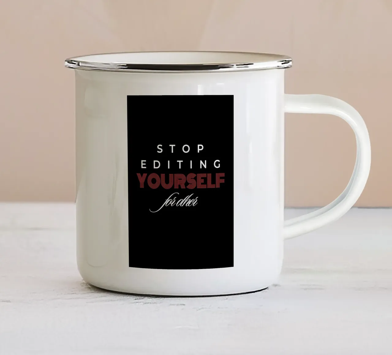 Smettete di modificare voi stessi tazza in smalto da inspirational quote