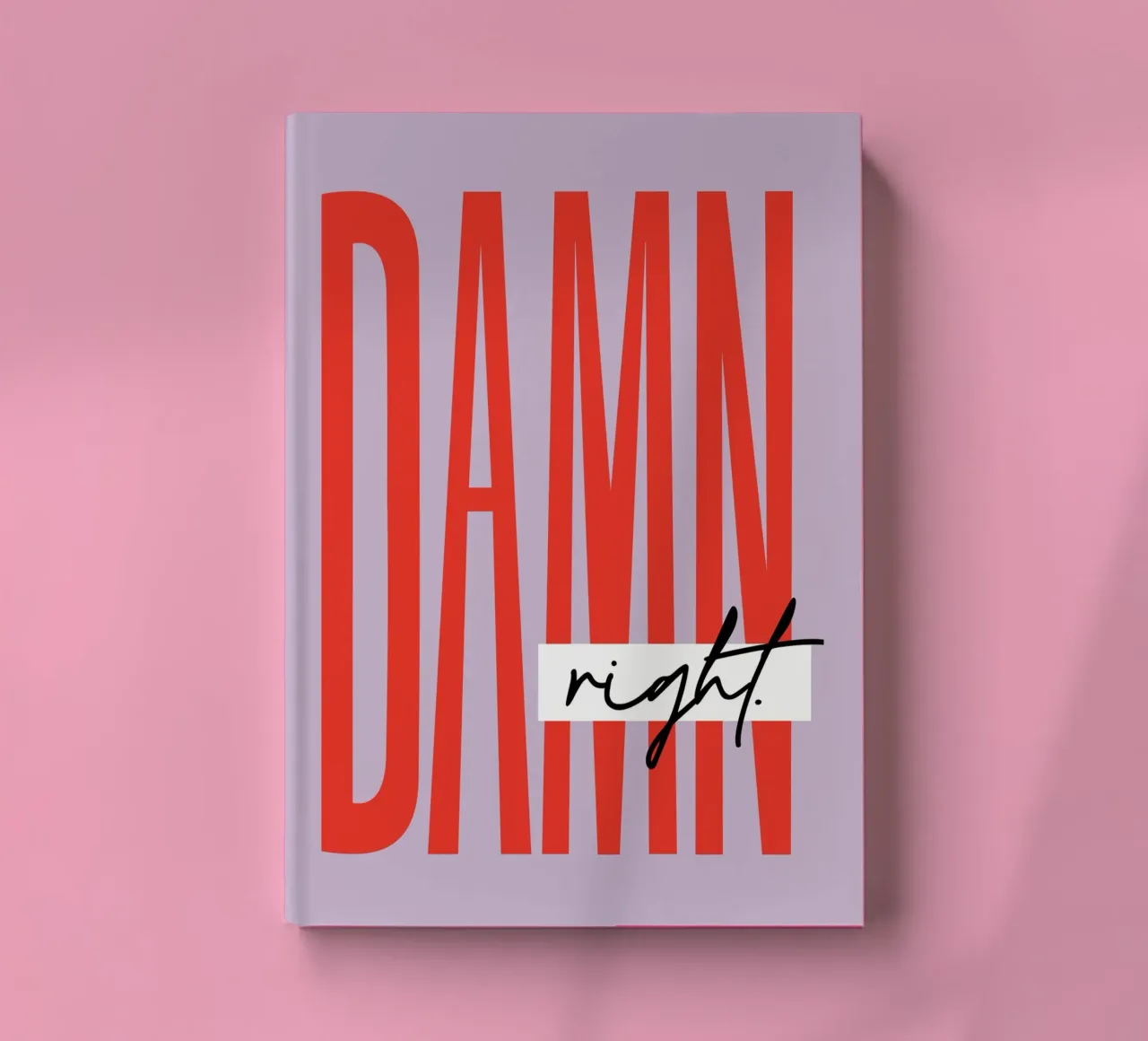 Damn Right - Lila Notizbuch von Malou-Studio