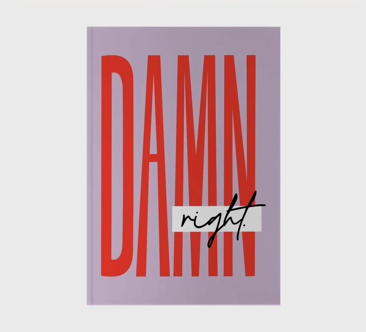 Damn Right - Lila Notizbuch von Malou-Studio
