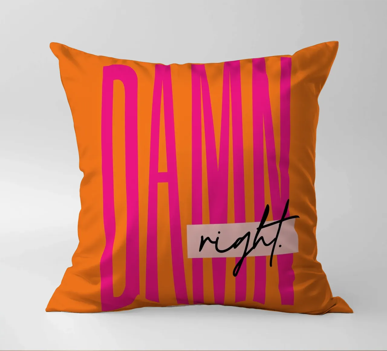 Damn Right - Orange cuscino da Malou-Studio