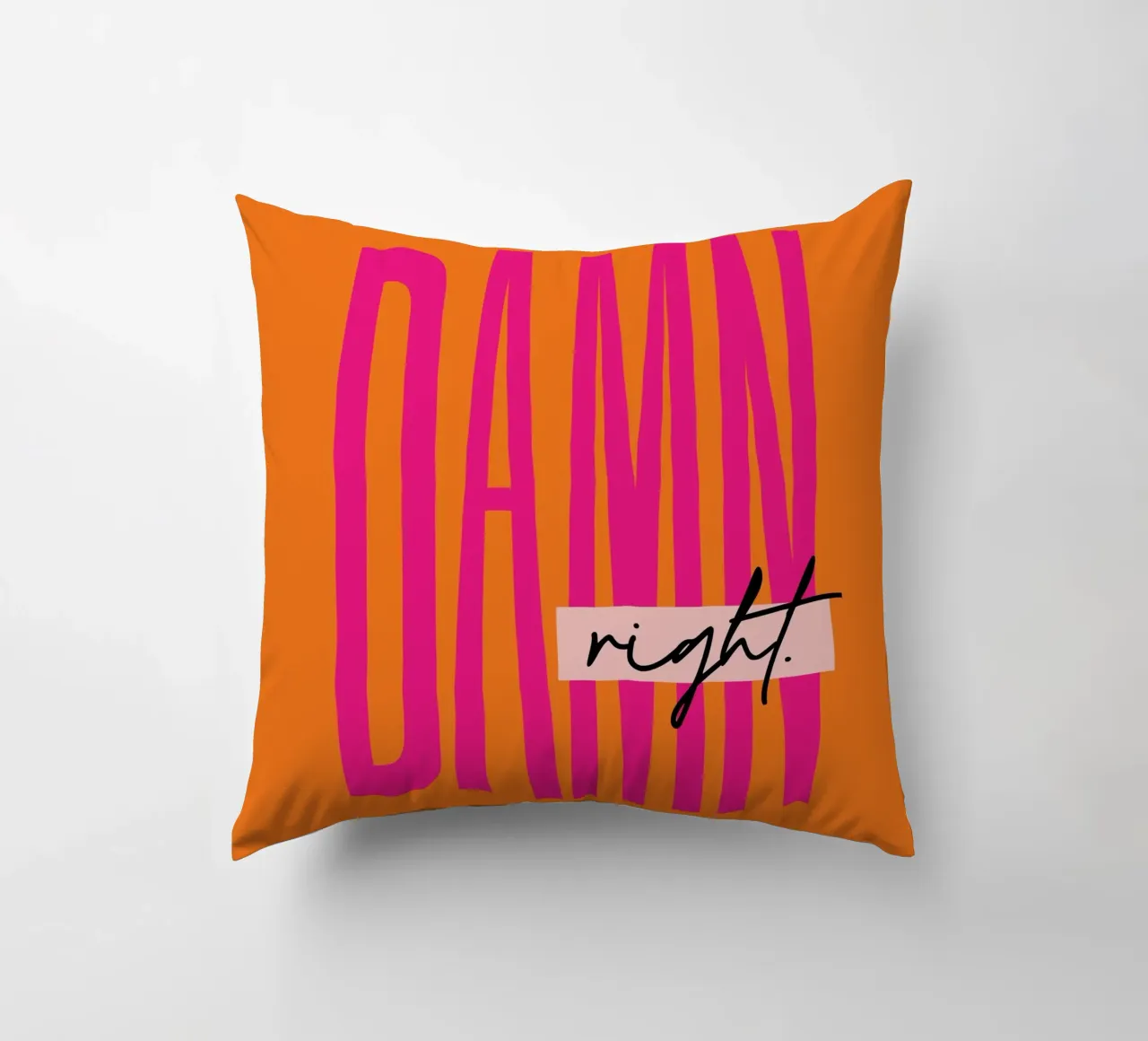 Damn Right - Orange cuscino da Malou-Studio