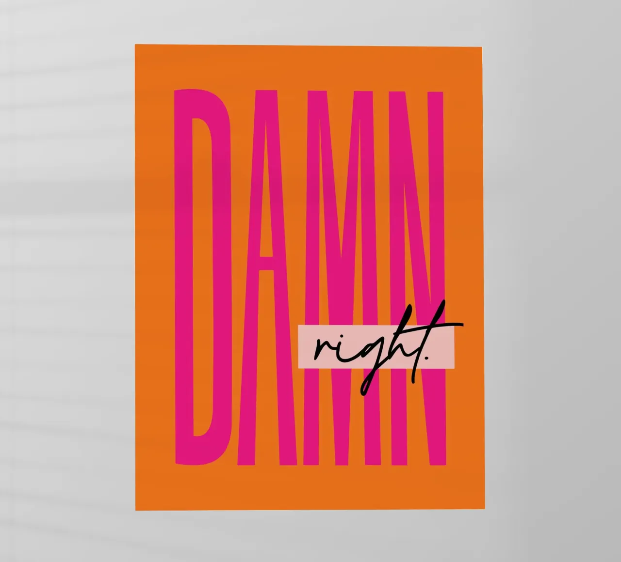 Damn Right - Orange pellicola backlit da Malou-Studio