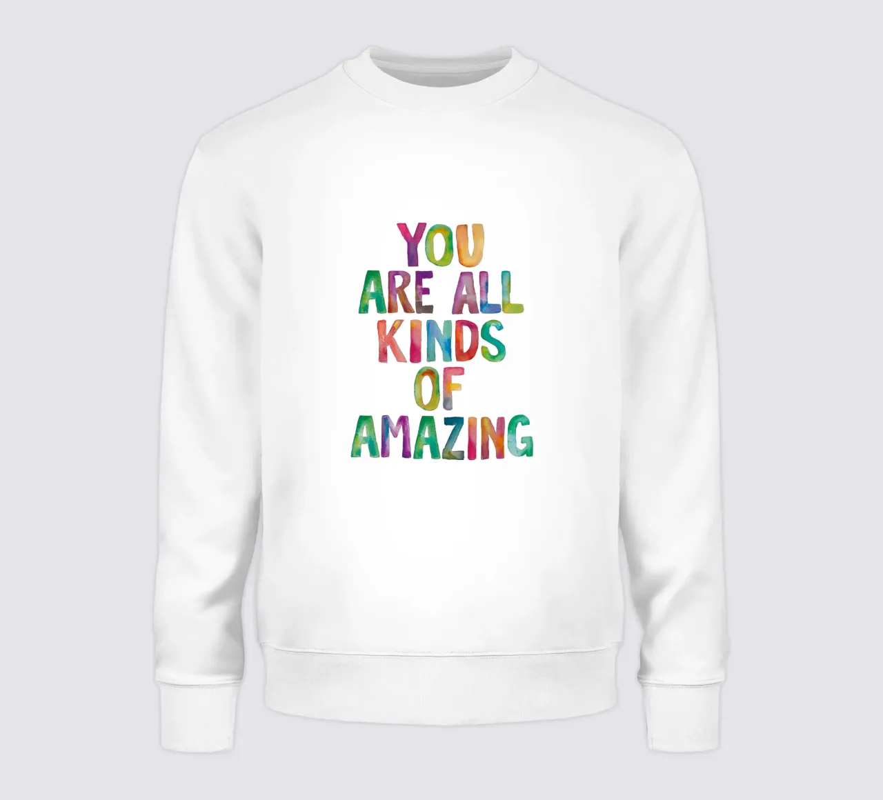 Sei tutti i tipi di incredibile design tipografico arcobaleno felpa da THE MOTIVATED TYPE