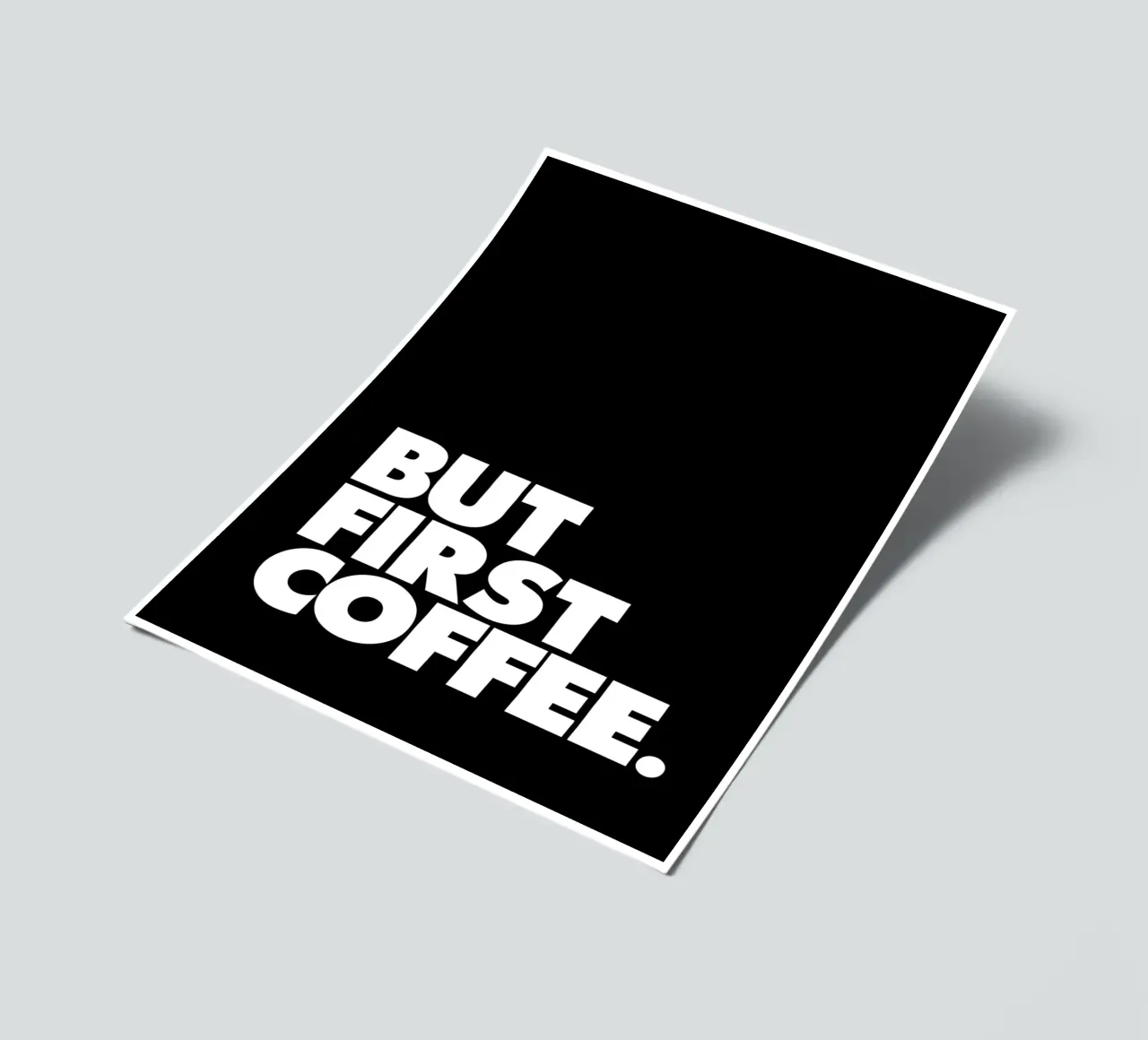 Ma prima il caffè Design tipografico in bianco e nero foglio adesivo da THE MOTIVATED TYPE