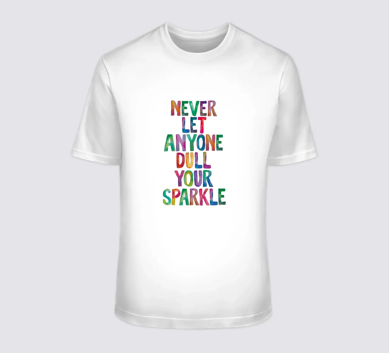 Never Let Anyone Dull Your Sparkle Rainbow Typography Des t-shirt by THE MOTIVATED TYPE