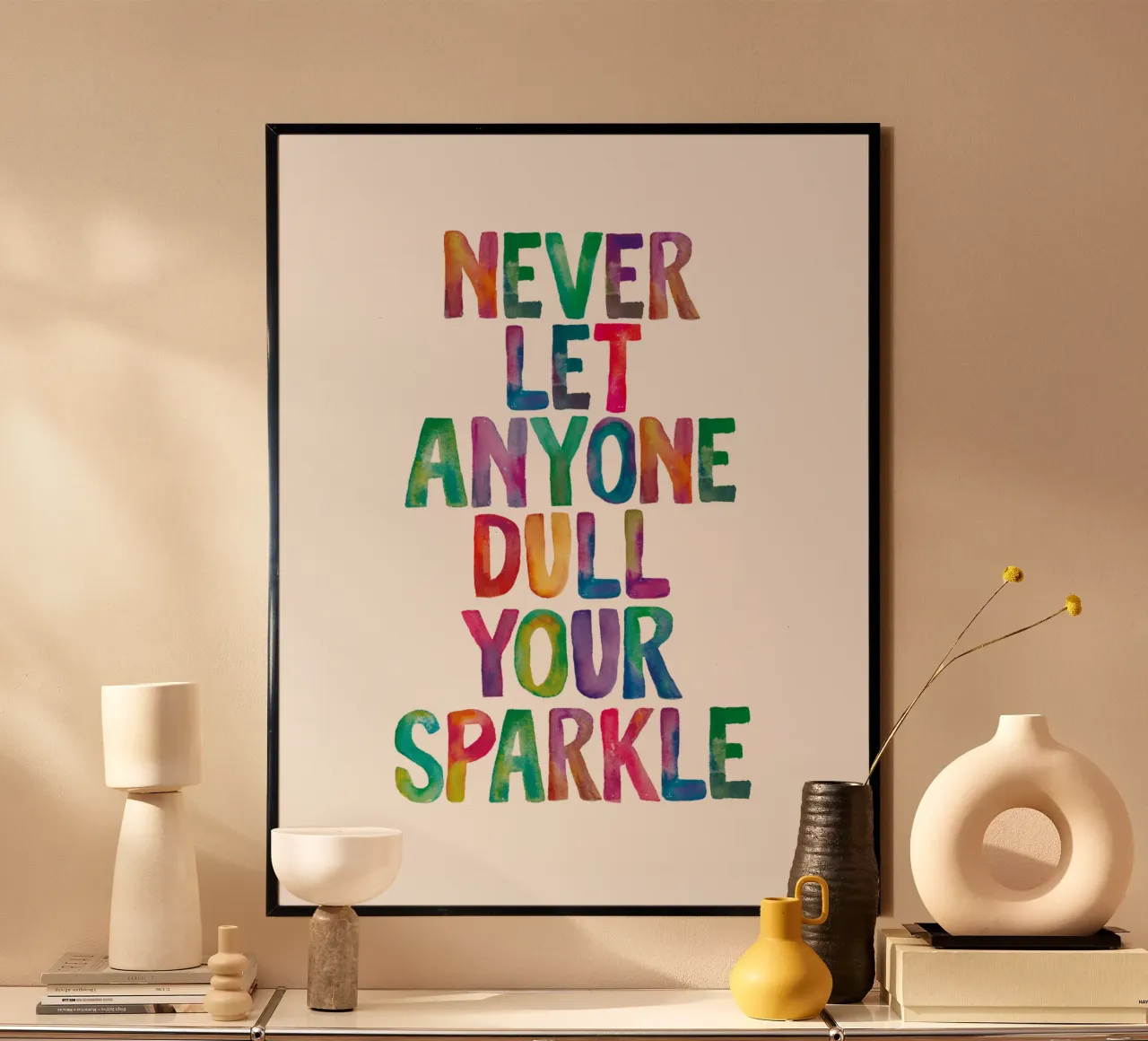 Never Let Anyone Dull Your Sparkle Rainbow Typography Des hahnemühle by THE MOTIVATED TYPE