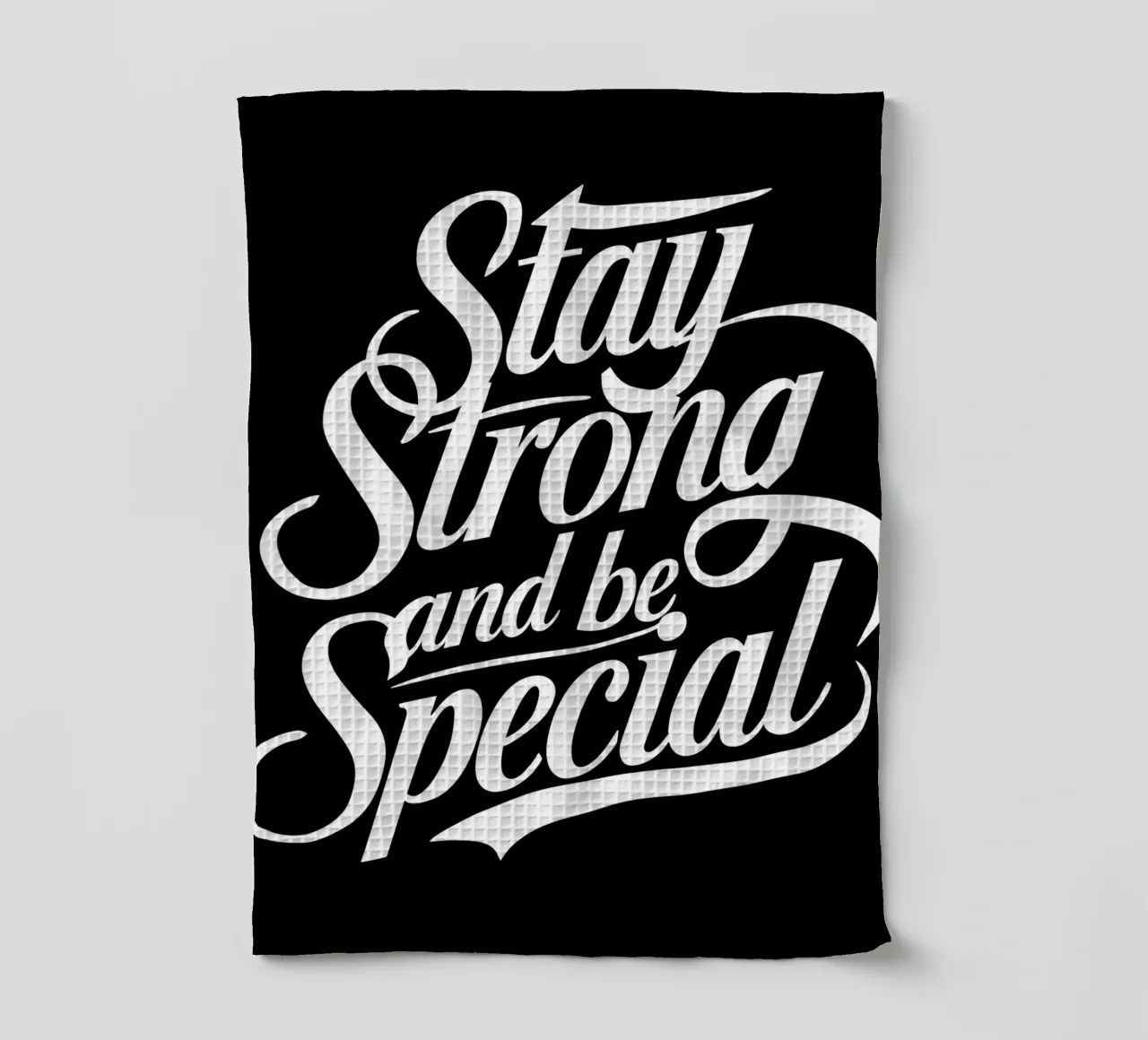Restez forts, soyez spéciaux torchon de inspirational quote