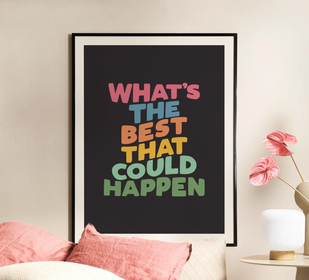 What's The Best That Could Happen Typografie Design poster con marco de aluminio de THE MOTIVATED TYPE