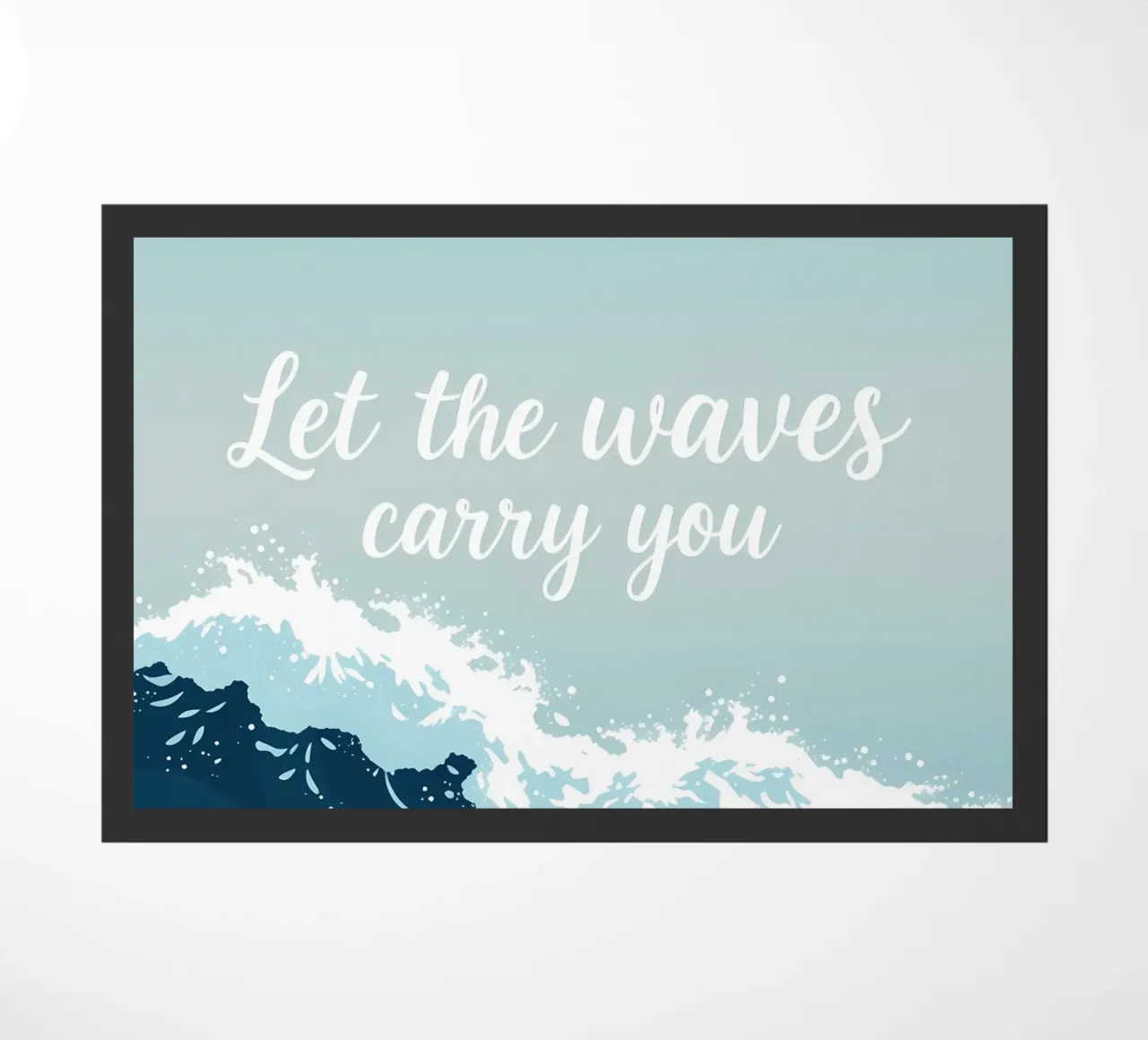 Let the Waves Carry You doormat by inspirational quote