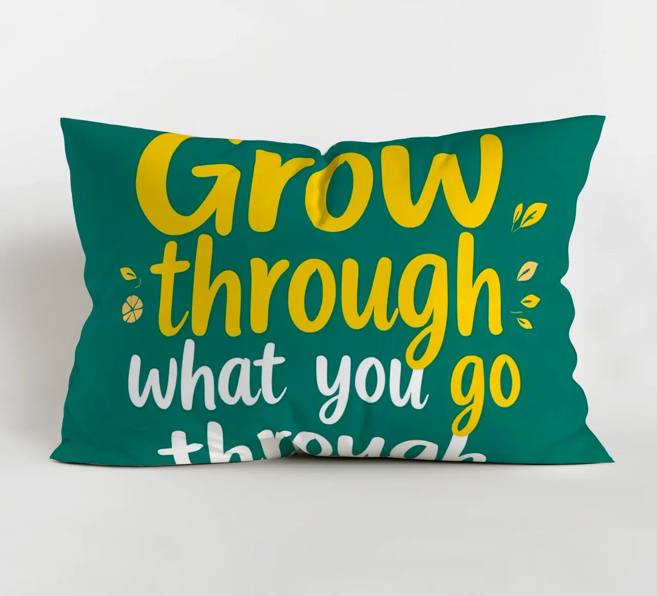 Crescere attraverso cuscino da inspirational quote
