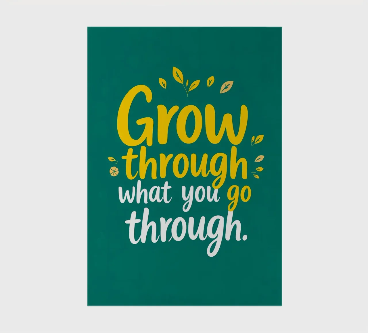 Grow Through notebook by inspirational quote