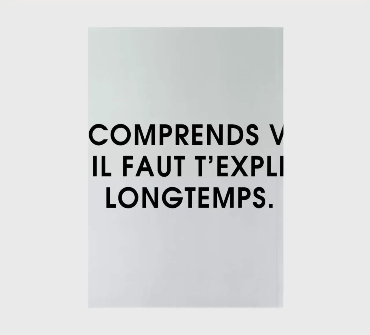 Tu comprends vite mais il faut t'expliquer longtemps - White notebook by Intertitres