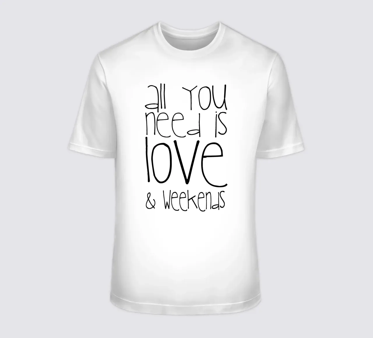 All You Need Is Love And Weekend t-shirt da Monika Strigel