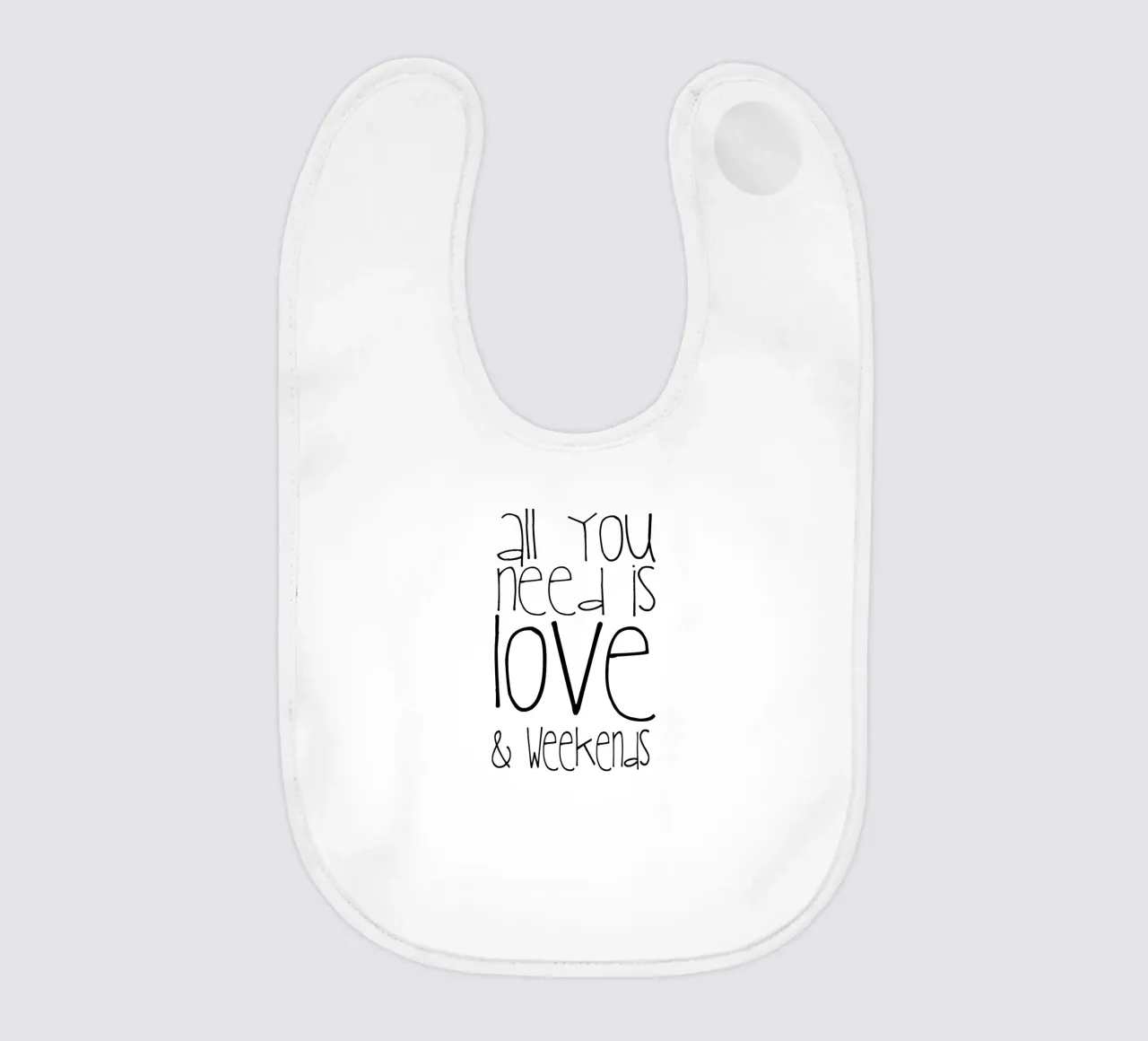 All You Need Is Love And Weekend bavaglino da Monika Strigel