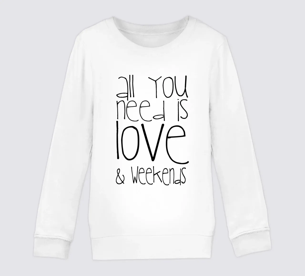 All You Need Is Love And Weekend felpa bambino da Monika Strigel