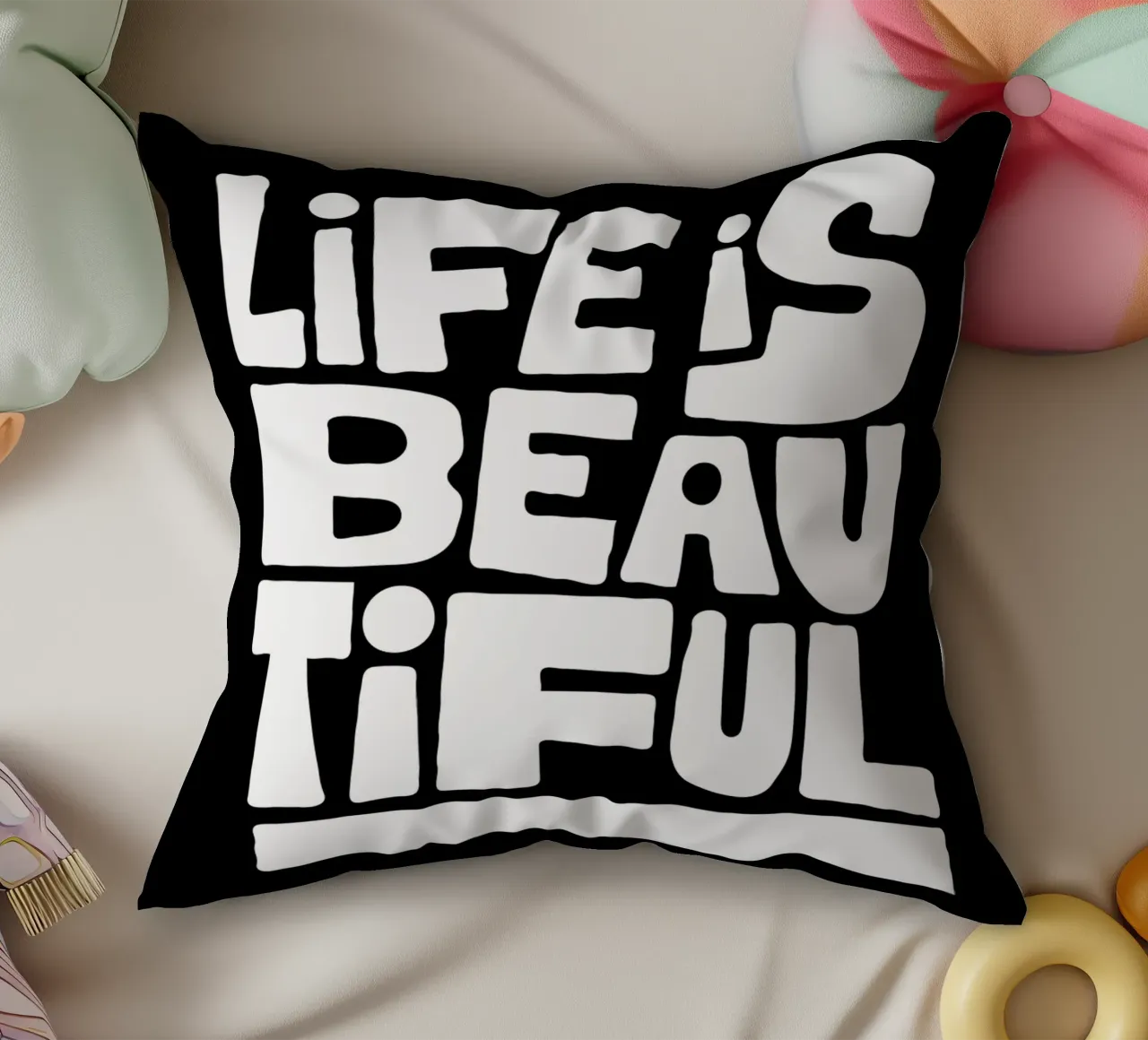 Life is Beautiful Typography cuscino da ramosashop