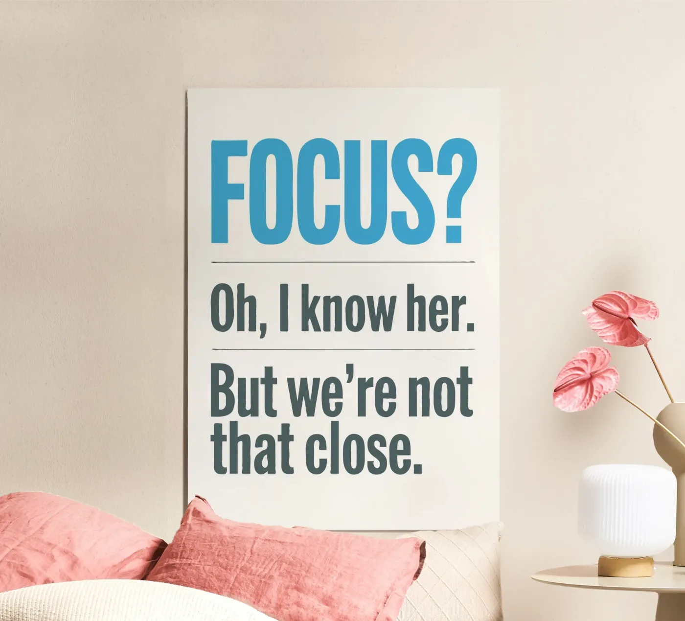 Focus? Funny Quote poster da ramosashop